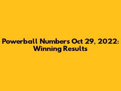 Powerball Numbers Oct 29, 2022: Winning Results