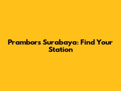 Prambors Surabaya: Find Your Station
