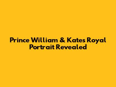 Prince William & Kate's Royal Portrait Revealed