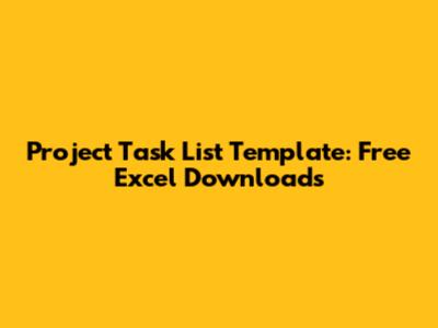 Project Task List Template: Free Excel Downloads
