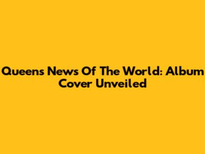 Queen's News Of The World: Album Cover Unveiled