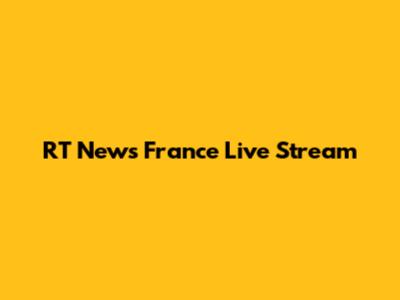 RT News France Live Stream