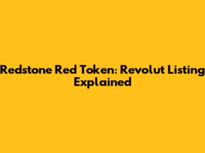 Redstone Red Token: Revolut Listing Explained