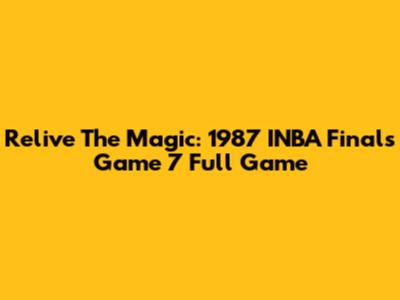 Relive The Magic: 1987 INBA Finals Game 7 Full Game