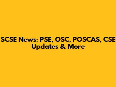 SCSE News: PSE, OSC, POSCAS, CSE Updates & More