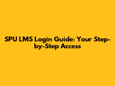 SPU LMS Login Guide: Your Step-by-Step Access