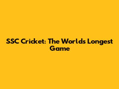 SSC Cricket: The World's Longest Game