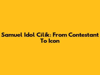 Samuel Idol Cilik: From Contestant To Icon