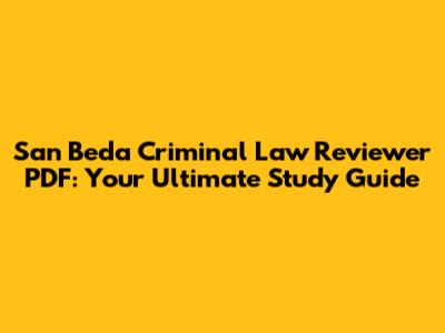 San Beda Criminal Law Reviewer PDF: Your Ultimate Study Guide
