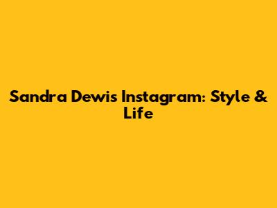 Sandra Dewi's Instagram: Style & Life