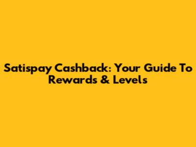 Satispay Cashback: Your Guide To Rewards & Levels