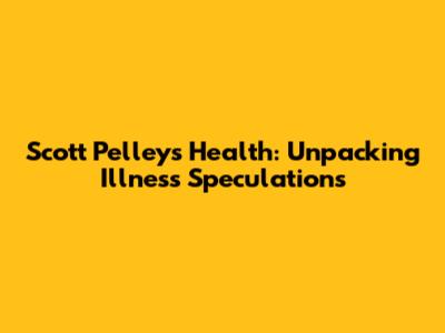 Scott Pelley's Health: Unpacking Illness Speculations