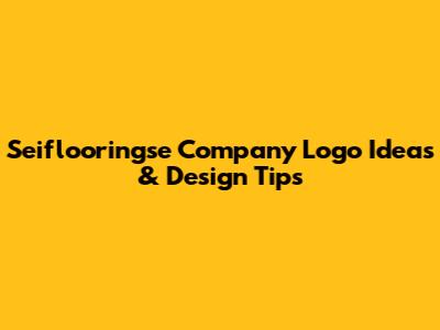 Seiflooringse Company Logo Ideas & Design Tips