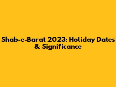 Shab-e-Barat 2023: Holiday Dates & Significance