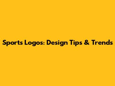 Sports Logos: Design Tips & Trends