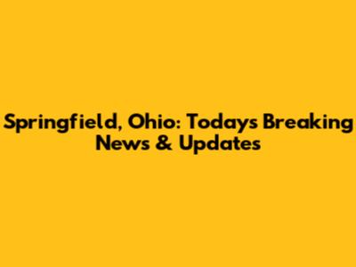 Springfield, Ohio: Today's Breaking News & Updates