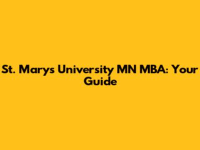St. Mary's University MN MBA: Your Guide