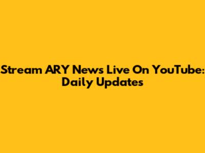 Stream ARY News Live On YouTube: Daily Updates