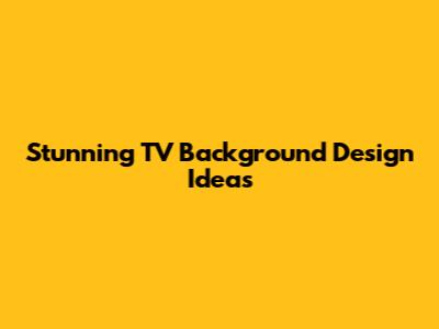 Stunning TV Background Design Ideas