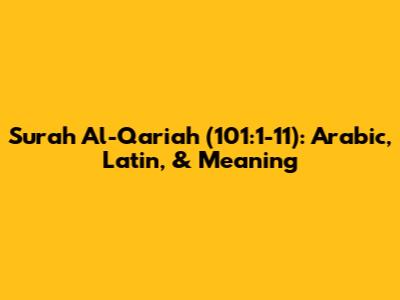 Surah Al-Qariah (101:1-11): Arabic, Latin, & Meaning