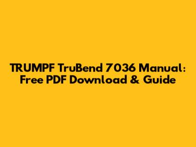 TRUMPF TruBend 7036 Manual: Free PDF Download & Guide