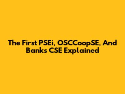 The First PSEi, OSCCoopSE, And Banks CSE Explained