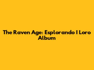 The Raven Age: Esplorando I Loro Album