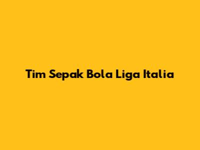 Tim Sepak Bola Liga Italia
