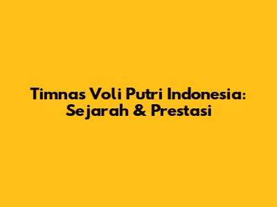 Timnas Voli Putri Indonesia: Sejarah & Prestasi