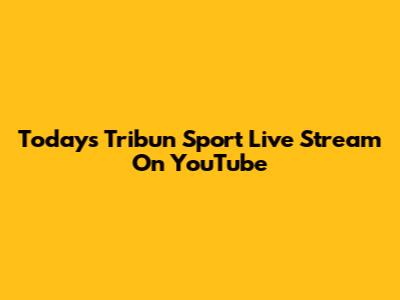 Today's Tribun Sport Live Stream On YouTube
