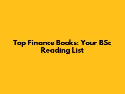 Top Finance Books: Your BSc Reading List