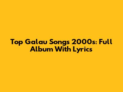 Top Galau Songs 2000s: Full Album With Lyrics