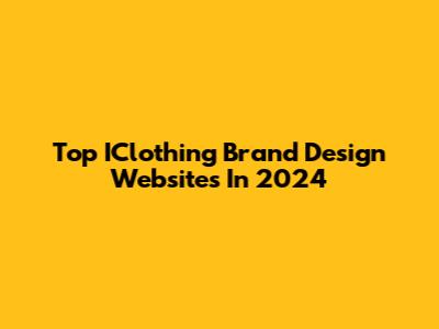 Top IClothing Brand Design Websites In 2024