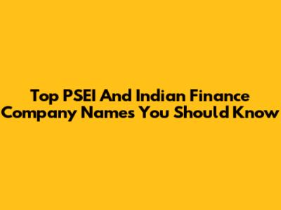 Top PSEI And Indian Finance Company Names You Should Know