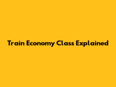 Train Economy Class Explained