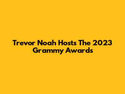 Trevor Noah Hosts The 2023 Grammy Awards