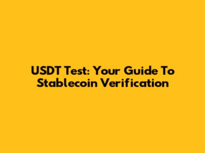 USDT Test: Your Guide To Stablecoin Verification