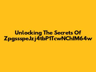 Unlocking The Secrets Of ZpgssspeJzj4tbP1TcwNChIM64w