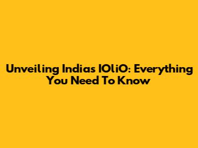 Unveiling India's IOliO: Everything You Need To Know