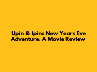 Upin & Ipin's New Year's Eve Adventure: A Movie Review