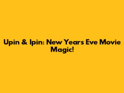 Upin & Ipin: New Year's Eve Movie Magic!