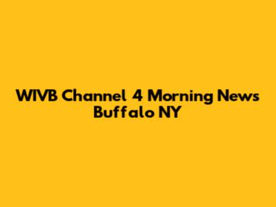 WIVB Channel 4 Morning News Buffalo NY