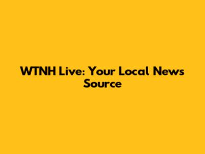 WTNH Live: Your Local News Source