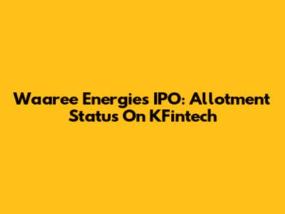 Waaree Energies IPO: Allotment Status On KFintech