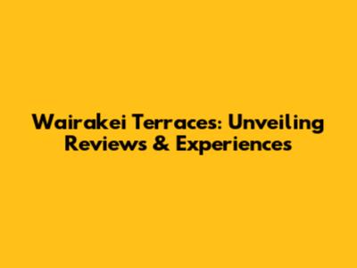 Wairakei Terraces: Unveiling Reviews & Experiences