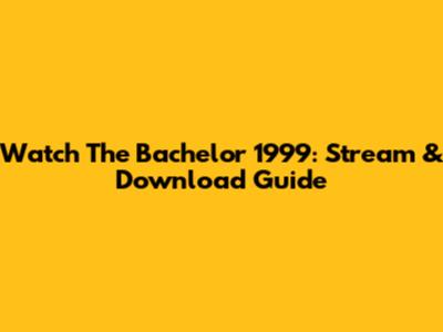 Watch 'The Bachelor' 1999: Stream & Download Guide