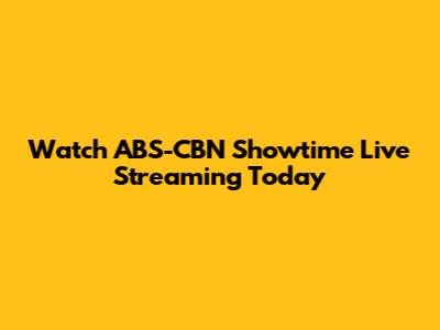 Watch ABS-CBN Showtime Live Streaming Today