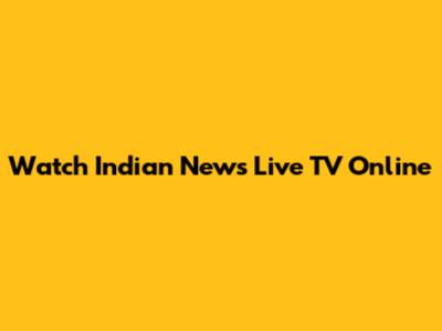 Watch Indian News Live TV Online