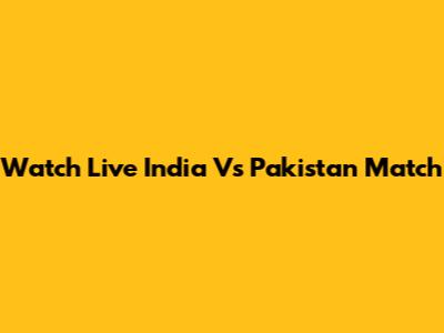 Watch Live India Vs Pakistan Match