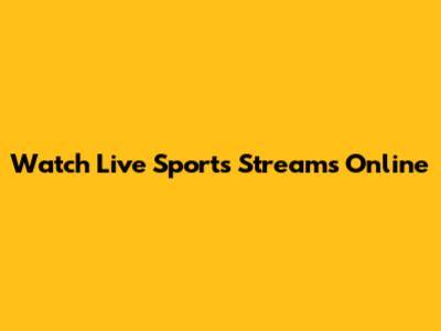 Watch Live Sports Streams Online